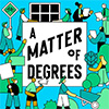 A Matter of Degrees