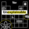 Unexplainable podcast
